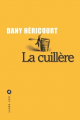 Couverture La Cuillère Editions Liana Lévi (Littérature française) 2020