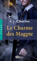 Couverture Le charme des Magpie, tome 1 Editions Milady 2016