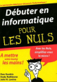 Couverture Débuter en informatique pour les nuls Editions First (Pour les nuls) 2006