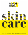 Couverture Skincare: The Ultimate No-Nonsense Guide Editions HarperCollins 2020