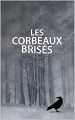 Couverture Les Corbeaux brisés Editions Autoédité 2020