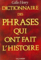Couverture Dictionnaire des phrases qui ont fait l'histoir. Editions Tallandier 1991