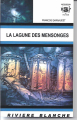 Couverture La lagune des mensonges Editions Rivière blanche 2004