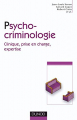 Couverture Psychocriminologie - Clinique, prise en charge, expertise Editions Dunod 2008