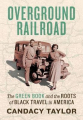 Couverture Overground Railroad : The Green Book and the Roots of Black Travel in America Editions Abrams 2020