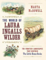 Couverture World of Laura Ingalls Wilder: The Frontier Landscapes that Inspired the Little House Books Editions Timber Press 2017