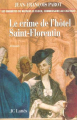 Couverture Le Crime de l'Hôtel Saint-Florentin Editions JC Lattès 2004