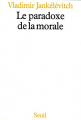Couverture Le paradoxe de la morale Editions Seuil 2015