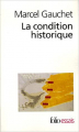 Couverture La condition historique Editions Folio  (Essais) 2005