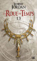 Couverture La Roue du Temps (nouvelle édition), tome 13 : Une Couronne d'Épées, première partie Editions Bragelonne (Fantasy) 2020