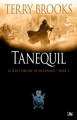 Couverture Le Haut druide de Shannara, tome 2 : Tanequil Editions Bragelonne 2011