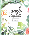Couverture Jungle à l'aquarelle  Editions Mango 2019