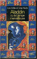 Couverture Histoire d'Aladdin ou la lampe merveilleuse / Les Mille et Une Nuits : Aladdin et la lampe merveilleuse Editions Librio 2002
