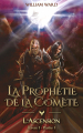 Couverture La Prophétie de la Comète, tome 1 : L'Ascension Editions Autoédité 2020