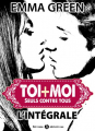 Couverture Toi + Moi: seuls contre tous, intégrale Editions Addictives 2009