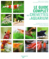 Couverture Le Guide Complet des Crevettes d'Aquarium Editions De Vecchi 2012