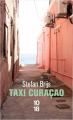 Couverture Taxi Curaçao Editions 10/18 (Littérature étrangère) 2020