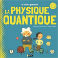 Couverture Pr Albert présente, tome 1 : La physique quantique : même pas peur ! Editions Nathan (Jeunesse) 2019