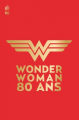 Couverture Wonder Woman : 80 ans Editions Urban Comics (DC Essentiels) 2020