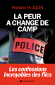 Couverture La Peur a changé de camp : Les confessions incroyables des flics Editions Albin Michel 2018