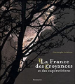 Couverture La France des croyances et des superstitions Editions Flammarion 2004