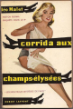 Couverture Les nouveaux mystères de Paris, tome 07 : Corrida aux Champs-Elysées Editions Robert Laffont 1956