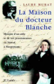Couverture La Maison du docteur Blanche Editions JC Lattès 2001