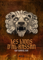Couverture Les lions d'Al-Rassan Editions L'Atalante (La Dentelle du cygne) 2018