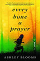 Couverture Every Bone a Prayer  Editions Sourcebooks (Landmark) 2020