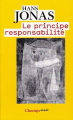 Couverture Le principe responsabilité : Une éthique pour la civilisation technologique Editions Flammarion (Champs - Essais) 2008