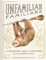 Couverture Unfamiliar Familiars: Extraordinary Animal Companions for the Modern Witch Editions Chronicle Books 2020
