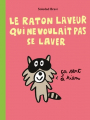 Couverture Le raton laveur qui ne voulait pas se laver  Editions L'École des loisirs (Loulou & Cie) 2020
