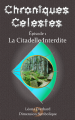 Couverture Chroniques Célestes, tome 1 : La Citadelle Interdite Editions Autoédité 2020