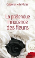 Couverture La prétendue innocence des fleurs Editions Scrineo 2015