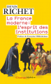 Couverture La France moderne : l’esprit des institutions Editions Flammarion (Champs - Histoire) 2019