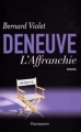Couverture Deneuve : L'Affranchie Editions Flammarion 2007