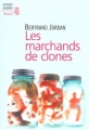 Couverture Les marchands de clones Editions Seuil (Science ouverte) 2003