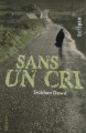 Couverture Sans un cri Editions Gallimard  (Scripto) 2007