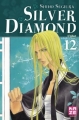 Couverture Silver Diamond, tome 12 : L'idiot Editions Kazé (Shôjo) 2011