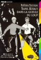 Couverture Sans Atout dans la gueule du loup Editions Folio  (Junior) 2005