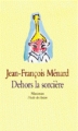 Couverture Dehors la sorcière Editions L'École des loisirs (Mouche) 1999