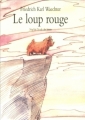 Couverture Le Loup Rouge Editions L'École des loisirs 1999