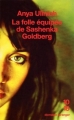 Couverture La Folle Equipée de Sashenka Goldberg Editions 10/18 (Domaine étranger) 2010