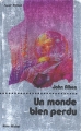 Couverture Un monde bien perdu Editions Albin Michel (Super-fiction) 1975