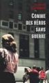 Couverture Comme des héros sans guerre Editions Le Livre de Poche 2006