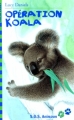 Couverture Opération koala ! Editions Folio  (Cadet - 100% animaux) 2002