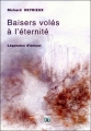 Couverture Baisers volés à l'éternité Editions Du Lau Eds 2003