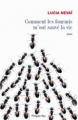 Couverture Comment les fourmis m'ont sauvé la vie Editions Philippe Rey 2009