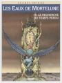 Couverture Les eaux de Mortelune, tome 10 : La recherche du temps perdu Editions Glénat (Caractère) 2000