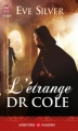 Couverture L'étrange Dr Cole Editions J'ai Lu (Pour elle - Aventures & passions) 2010